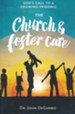 The Church & Foster Care: God's Call to a Rising Epidemic