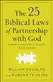 The 25 Biblical Laws of Partnership with God: Powerful Principles for Success in Life and Work