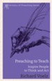 Preaching to Teach: Inspire People to Think and Act - eBook