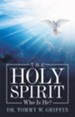 The Holy Spirit: Who Is He? - eBook