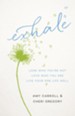 Exhale: Lose Who You're Not, Love Who You Are, Live Your One Life Well - eBook
