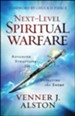 Next-Level Spiritual Warfare: Advanced Strategies for Defeating the Enemy - eBook