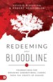 Redeeming Your Bloodline: Foundations for Breaking Generational Curses from the Courts of Heaven - eBook