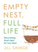 Empty Nest, Full Life: Discovering God's Best for Your Next - eBook