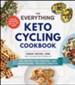The Everything Keto Cycling Cookbook: 300 Recipes for Starting-and Maintaining-the Keto Lifestyle - eBook