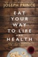 Eat Your Way to Life and Health: Unlock the Power of the Holy Communion - eBook