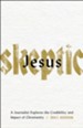 Jesus Skeptic: A Journalist Explores the Credibility and Impact of Christianity - eBook