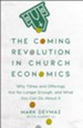 The Coming Revolution in Church Economics: Why Tithes and Offerings Are No Longer Enough, and What You Can Do about It - eBook
