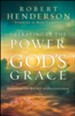 Operating in the Power of God's Grace: Discover the Secret of Fruitfulness - eBook