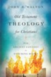 Old Testament Theology for Christians: From Ancient Context to Enduring Belief - eBook