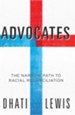 Advocates: The Narrow Path to Racial Reconciliation - eBook