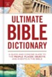 Ultimate Bible Dictionary: A Quick and Concise Guide to the People, Places, Objects, and Events in the Bible - eBook