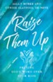 Raise Them Up: Praying God's Word Over Your Kids - eBook