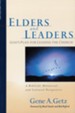Elders and Leaders: God's Plan for Leading the Church - A Biblical, Historical and Cultural Perspective - eBook