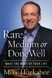 Rare, Medium, or Done Well: Make the Most of Your Life - eBook