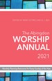 The Abingdon Worship Annual 2021: Worship Planning Resources for Every Sunday of the Year - eBook