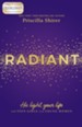 Radiant: His Light, Your Life for Teen Girls and Young Women - eBook