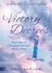 Victory Decrees: Daily Prophetic Strategies for Spiritual Warfare Victory - eBook