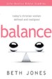 Balance: Today's Christian Women Defined and Realigned - eBook