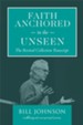Faith Anchored in the Unseen: The Revival Collection Transcript - eBook
