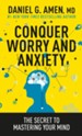 Conquer Worry and Anxiety: The Secret to Mastering Your Mind - eBook
