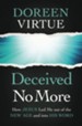 Deceived No More: How Jesus Led Me Out of the New Age and Into His Word - eBook