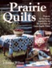 Prairie Quilts: Projects for the Home Inspired by the Life and Times of Laura Ingalls Wilder - eBook