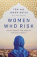 Women Who Risk: Secret Agents for Jesus in the Muslim World - eBook