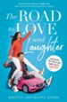 The Road to Love and Laughter: Navigating the Twists and Turns of Life Together - eBook