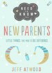Need to Know for New Parents: Little Things That Make a Big Difference - eBook