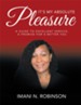 It's My Absolute Pleasure: A Guide to Excellent Service, a Promise for a Better You - eBook