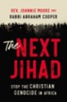 The Next Jihad: Stop the Christian Genocide in Africa - eBook