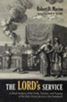 The LORD's Service: A Ritual Analysis of the Order, Function, and Purpose of the Daily Divine Service in the Pentateuch - eBook