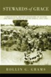 Stewards of Grace: A Reflective, Mission Biography of Eugene and Phyllis Grams in South Africa, 1951-1962 - eBook