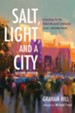 Salt, Light, and a City, Second Edition: Ecclesiology for the Global Missional Community: Volume 1, Western Voices - eBook