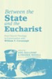 Between the State and the Eucharist: Free Church Theology in Conversation with William T. Cavanaugh - eBook