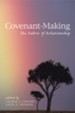 Covenant-Making: The Fabric of Relationship - eBook
