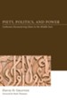 Piety, Politics, and Power: Lutherans Encountering Islam in the Middle East - eBook