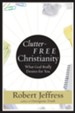 Clutter-Free Christianity: What God Really Desires for You - eBook