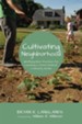 Cultivating Neighborhood: Identifying Best Practices for Launching a Christ-Centered Community Garden - eBook