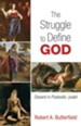 The Struggle to Define God: Dissent in Postexilic Judah - eBook