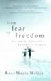 From Fear to Freedom: Living as Sons and Daughters of God - eBook