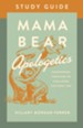 Mama Bear Apologetics Study Guide: Empowering Your Kids to Challenge Cultural Lies - eBook