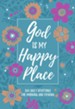 God Is My Happy Place: Morning & Evening Devotional - eBook