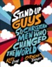 Stand-Up Guys: 50 Christian Men Who Changed the World - eBook