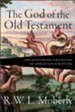 The God of the Old Testament: Encountering the Divine in Christian Scripture - eBook