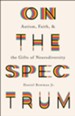 On the Spectrum: Autism, Faith, and the Gifts of Neurodiversity - eBook