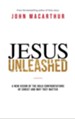 Jesus Unleashed: A New Vision of the Bold Confrontations of Christ and Why They Matter - eBook