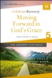 Moving Forward in God's Grace: The Journey Continues, Participant's Guide 5: A Recovery Program Based on Eight Principles from the Beatitudes - eBook