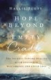 Hope Beyond an Empty Cradle: The Journey Toward Healing After Stillbirth, Miscarriage, and Child Loss - eBook